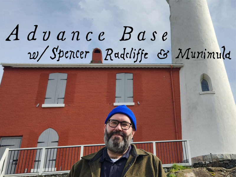 Advance Base, Spencer Radcliffe, MuniMula | Culture Clash Records